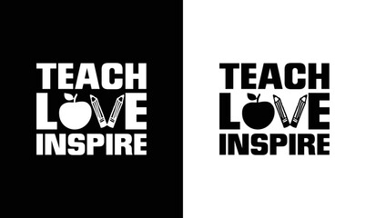 Teach Love Inspire Teacher Quote T shirt design, typography