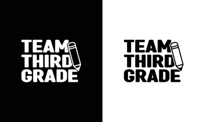 Team Third Grade Teacher Quote T shirt design, typography