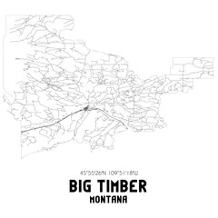 Big Timber Montana. US street map with black and white lines.