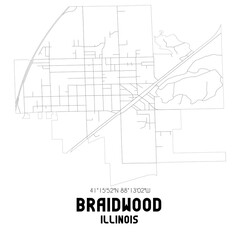 Braidwood Illinois. US street map with black and white lines.