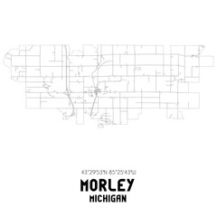 Morley Michigan. US street map with black and white lines.