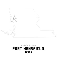 Port Mansfield Texas. US street map with black and white lines.