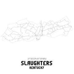 Slaughters Kentucky. US street map with black and white lines.