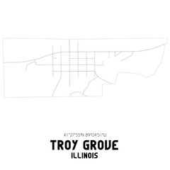 Troy Grove Illinois. US street map with black and white lines.