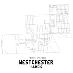 Westchester Illinois. US street map with black and white lines.