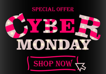 Cyber Monday special offer shop now. Pink letters on a black background
