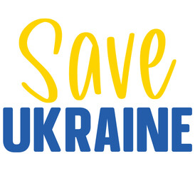 Save Ukraine, Ukraine T-shirt Design, Ukraine SVG Design,  Ukraine T-shirt, War, Ukraine War T shirt