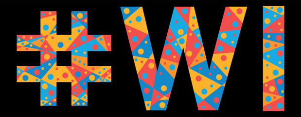 Fototapeta premium WI Hashtag. Mosaic isolated text. Letters from pieces of triangles, polygons and bubbles. #WI is abbreviation for the US American Wisconsin for print, clothing, t-shirt, poster, banner, flyer.