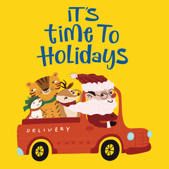 Obraz premium Funny Santa Claus driving a car and cute tiger, cute deer, snowman on it's time to holidays text in vector