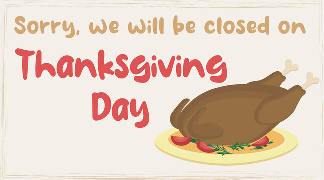 We will be closed on Thanksgiving Day banner