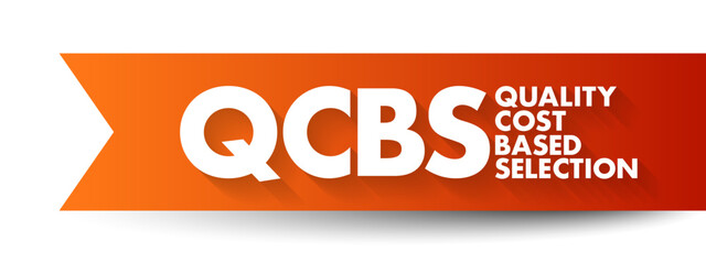 QCBS Quality and Cost Based Selection - most common method for selecting consultants, acronym text concept background