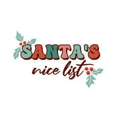 Obraz premium Santas Nive list quote in retro style. 70s 60s nostalgic poster or card. Celebration quote, vintage lettering, retro 70s.