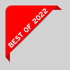 Red color of corner label banner with word best of 2022 on gray background