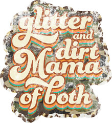 Glitter and dirt mom of both leopard sublimation designs,Mama retro vintage .