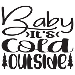 Baby It's Cold Outside