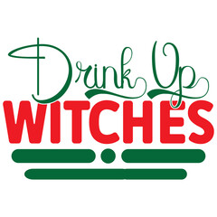 Drink Up Witches