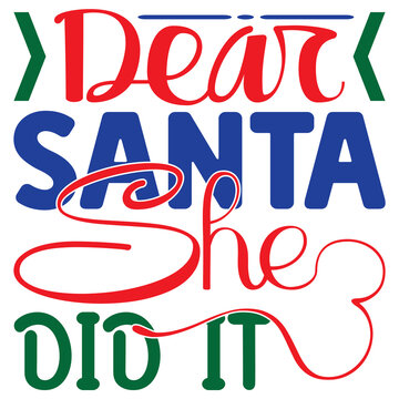 Dear Santa She Did It