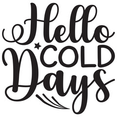 Hello Cold Days