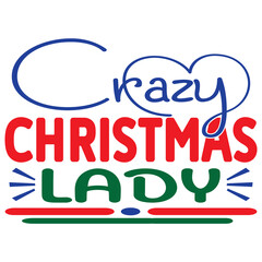 Crazy Christmas Lady