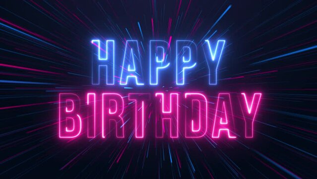 happy birthday - neon text with neon lines animation.blue and pink color. Glowing Neon Lights concept.