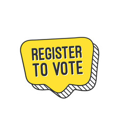 Register to vote yellow speech bubble.