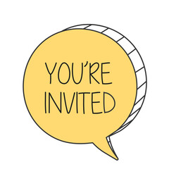 You're invited on speech bubble.