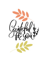 Fototapeta premium Grateful for you marker grunge lettering with yellow awtumn leaves. Inscription for cards, posters, social media posts, web design. Vector illustration.