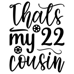 That's my 22 cousin, Sports SVG Bundle, Sports T-Shirt Bundle, Sports SVG, SVG