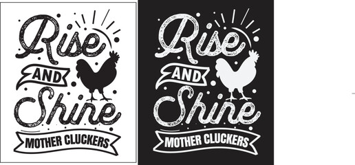 Fototapeta premium Rise and shine mother cluckers svg, Farmhouse SVG Design, Chicken Svg design, Farmhouse vector Svg design, farmhouse t-shirt, farmhouse Sign svg.
