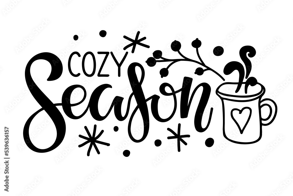 Wall mural cozy season sign. vector calligraphy lettering inscription with winter plant and snowflakes, hot dri