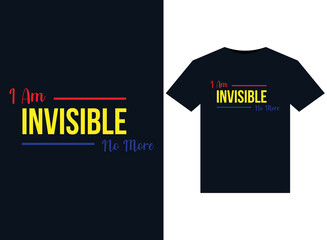 I Am Invisible No More illustrations for print-ready T-Shirts design