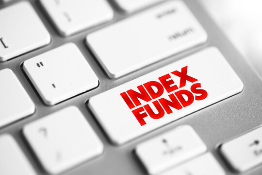 Index Funds - exchange-traded funds designed to follow certain preset rules, text button on keyboard