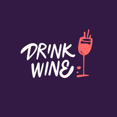 Drink wine white color calligraphy phrase and wine glass. Hand drawn sketch art vector art.