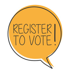 Register to vote yellow speech bubble.