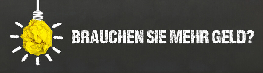 Brauchen Sie mehr Geld?	