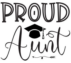 Proud Aunt,Graduation SVG Bundle, Graduation T-Shirt Bundle, Graduation SVG, SVG
