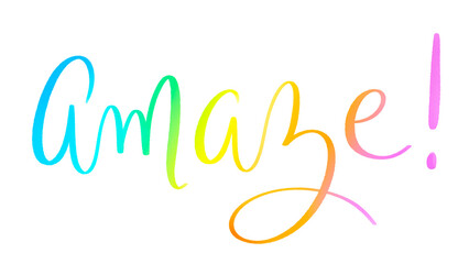 AMAZE! colorful brush lettering on transparent background