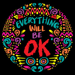 Everything will be ok hand lettering. Poster quotes.