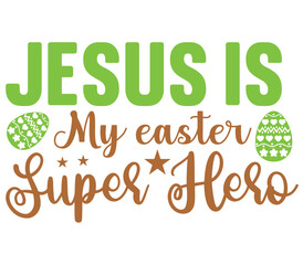 Jesus Is My Easter Super Hero, Easter SVG Design, Easter Cut File, Easter SVG, Easter T-Shirt Design, Easter Design, Easter Bundle, Easter Bunny SVG, Easter Egg SVG