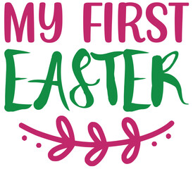 My First Easter, Easter SVG Design, Easter Cut File, Easter SVG, Easter T-Shirt Design, Easter Design, Easter Bundle, Easter Bunny SVG, Easter Egg SVG