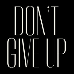 Vector minimalistic placard with motivational quotes. Creative artwork. Template for card, poster, banner, print for t-shirt, pin, badge, patch.