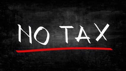 Obraz premium No tax concept handwritten on blackboard 