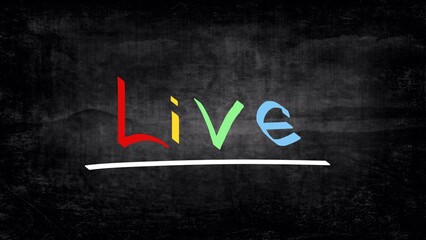 Obraz premium Live concept handwritten on blackboard 