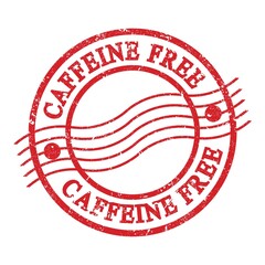 CAFFEINE FREE, text written on red postal stamp.