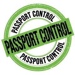 PASSPORT CONTROL text written on green-black round stamp sign