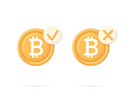 3D Bitcoin and check, cross mark illustration. Approved Payment icon. Successful transaction. Buy or sell.