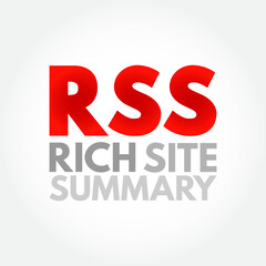 RSS Rich Site Summary - web feed that allows users and applications to access updates to websites in a standardized, computer-readable format, acronym text concept background
