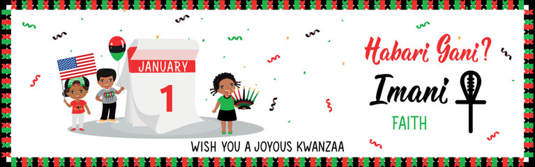 Happy Kwanzaa banner. Questions in Swahili: How are you. Traditional greetings during Kwanzaa. Imani means Faith. Congratulations on the Kwanzaa seventh day. African American holidays, January 1