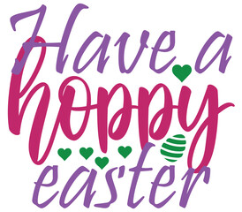 Have a hoppy Easter, Easter SVG Design, Easter Cut File, Easter SVG, Easter T-Shirt Design, Easter Design, Easter Bundle
