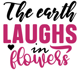 The earth laughs in flowers, Easter SVG Design, Easter Cut File, Easter SVG, Easter T-Shirt Design, Easter Design, Easter Bundle